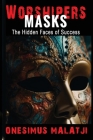 Worshipers's Masks: The Hidden Faces of Success Cover Image