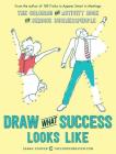 Draw What Success Looks Like: The Coloring and Activity Book for Serious Businesspeople Cover Image