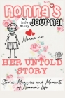 Nonna's Journal - Her Untold Story: Stories, Memories and Moments of Nonna's Life: A Guided Memory Journal By The Life Graduate Publishing Group Cover Image