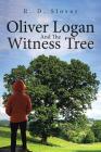 Oliver Logan and the Witness Tree Cover Image