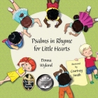 Psalms in Rhyme for Little Hearts By Donna Wyland, Courtney Smith (Illustrator) Cover Image