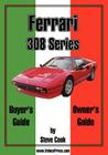 Ferrari 308 Series Buyer's Guide & Owner's Guide By Steve Cook Cover Image