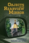 Objects in the Rearview Mirror: A Social History of Coeducation under the Dome By Deborah A. Dell Cover Image