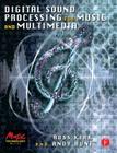Digital Sound Processing for Music and Multimedia (Music Technology Series) By Ross Kirk, Andy Hunt Cover Image