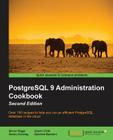 PostgreSQL 9 Administration Cookbook - Second Edition Cover Image
