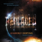 The Replaced Lib/E (Taking Trilogy #2) By Kimberly Derting, Tavia Gilbert (Read by) Cover Image