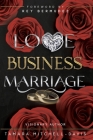 Love, Business & Marriage: How to manage it all and rebuild with your spouse. Cover Image