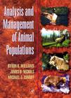 Analysis and Management of Animal Populations By Byron K. Williams, James D. Nichols, Michael J. Conroy Cover Image