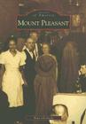 Mount Pleasant (Images of America) By Mara Cherkasky Cover Image