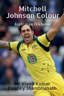 Mitchell Johnson Colour: Australian Cricketer Cover Image