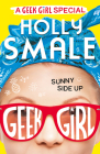 Sunny Side Up (Geek Girl Special #2) By Holly Smale Cover Image