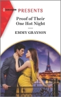 Proof of Their One Hot Night: An Uplifting International Romance By Emmy Grayson Cover Image