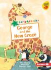George and the New Craze By Alice Hemming, Kimberley Scott (Illustrator) Cover Image
