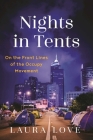 Nights in Tents: On the Front Lines of the Occupy Movement By Laura Love Cover Image