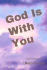God Is With You By Linda Purvis Cover Image