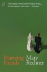Marrying Friends By Mary Rechner Cover Image