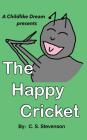 The Happy Cricket By C. S. Stevenson Cover Image