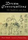 Dream Conversations: On Buddhism and Zen Cover Image