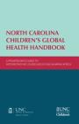 North Carolina Children's Global Health Handbook: A Pediatrician's Guide to Integrating IMCI Guidelines in Sub-Saharan Africa Cover Image