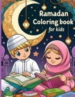 Ramadan Coloring Book For Kids: Islamic Coloring Book For Kids. A Fun and Educational Coloring Book To Celebrate The Holy Month Cover Image