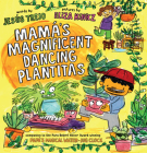 Mamá's Magnificent Dancing Plantitas Cover Image