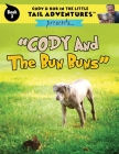 Cody & Bob In The Little Tail Adventures: Cody And The Bun Buns By Bob Wolff Cover Image