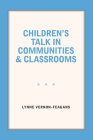 Children's Talk in Communities and Classrooms By Lynne Vernon-Feagans Cover Image