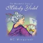 The Wonderful Story of Melody Yodel Cover Image