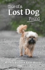 Tale of a Lost Dog Found By Michelle Barrett, Karen Magnus Cover Image