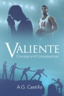 Valiente: Courage and Consequences Cover Image