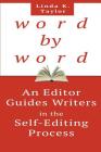 Word by Word: An Editor Guides Writers in the Self-Editing Process Cover Image