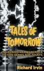 Tales of Tomorrow (hardback): Television's First Science Fiction Series for Adults Cover Image