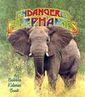 Endangered Elephants (Earth's Endangered Animals) By Bobbie Kalman Cover Image