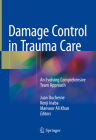 Damage Control in Trauma Care: An Evolving Comprehensive Team Approach Cover Image