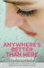 Anywhere's Better Than Here By Zoe Venditozzi, Zoee Venditozzi Cover Image