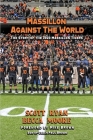 Massillon Against The World By Scott Ryan, Becca Moore, Mike Brown (Foreword by) Cover Image