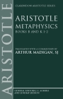 Metaphysics: Books B and K 1-2 (Clarendon Aristotle) By Aristotle, Arthur Madigan (Editor), Arthur Madigan (Translator) Cover Image