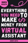 Everything You Need to Make money from Virtual assistant: ( virtual assistant business ) By Azedd Uaita Cover Image