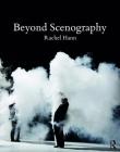 Beyond Scenography By Rachel Hann Cover Image