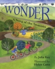 Wonder: A Song of the Seasons By Julia Key, Helen Cann (Illustrator) Cover Image