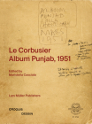 Le Corbusier: Album Punjab, 1951 By Maristella Casciato (Editor) Cover Image