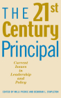 The 21st Century Principal: Current Issues in Leadership and Policy By MILLI Pierce (Editor), Deborah L. Stapleton (Editor) Cover Image