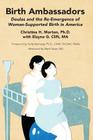 Birth Ambassadors: Doulas and the Re-Emergence of Woman-Supported Birth in America By Elayne G. Clift, Christine H. Morton Cover Image