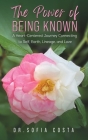 The Power of Being Known: A Heart-Centered Journey Connecting to Self, Earth, Lineage, and Love By Sofia Costa Cover Image