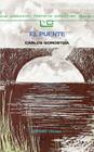 El Puente (Coleccion Literaria Lyc (Leer y Crear) #106) By Carlos Gorostiza Cover Image