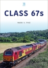 Class 67s (Britain's Railways) By Mark V. Pike Cover Image