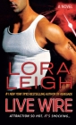 Live Wire (Elite Ops #6) By Lora Leigh Cover Image