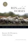 Run with the Horses: The Quest for Life at Its Best Cover Image