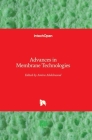 Advances in Membrane Technologies By Amira Abdelrasoul (Editor), Arash Mollahosseini (Editor) Cover Image