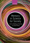 Memory in Science for Society: There Is Nothing as Practical as a Good Theory By Robert Logie (Editor), Nelson Cowan (Editor), Susan Gathercole (Editor) Cover Image